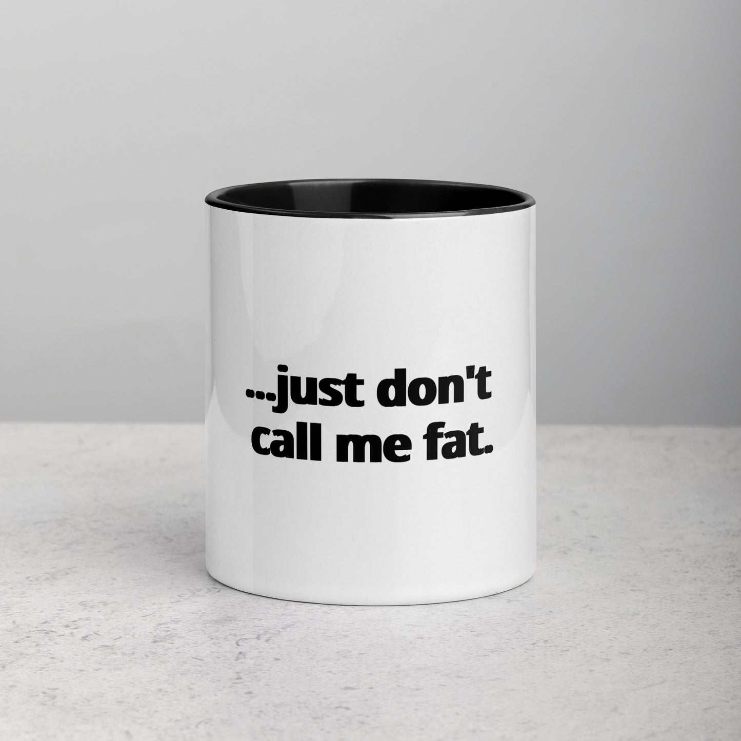 just don't call me fat Mug