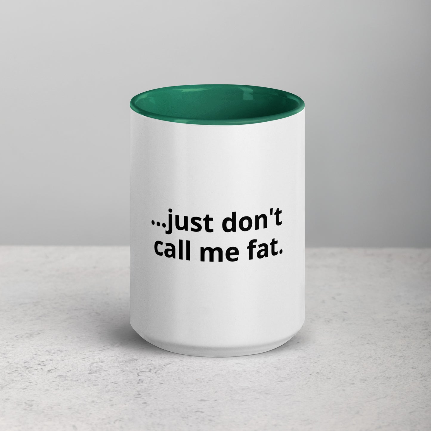 just don't call me fat Mug