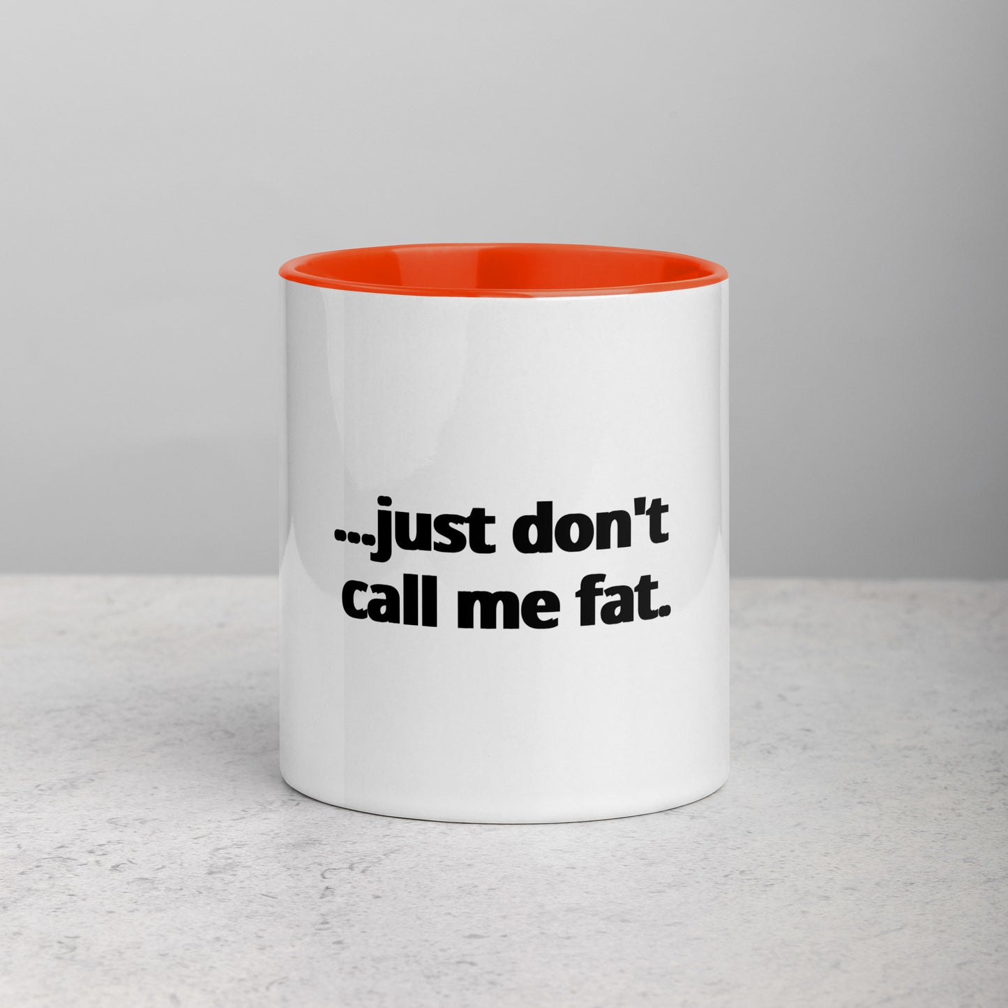 just don't call me fat Mug