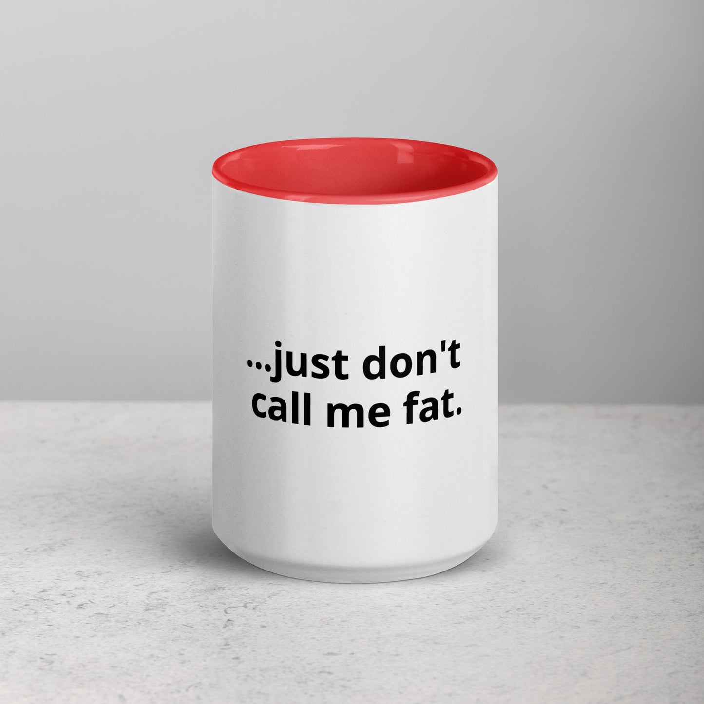 just don't call me fat Mug