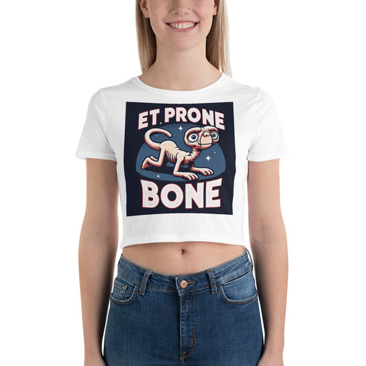 "ET Prone Bone" - Women’s Crop Tee